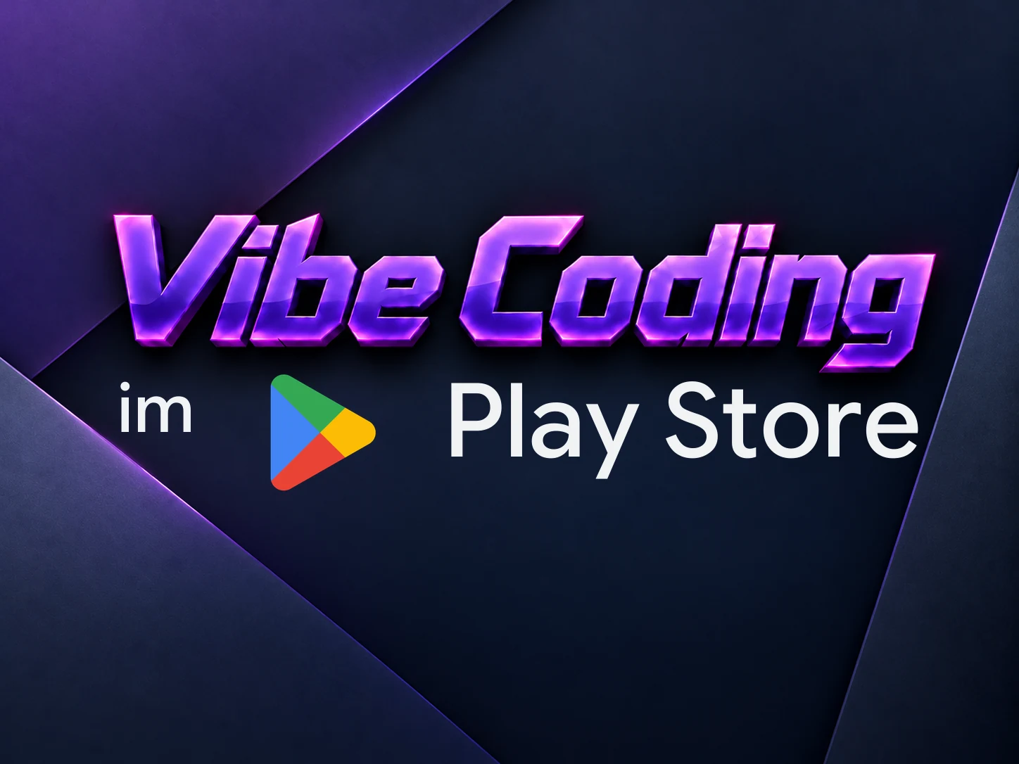 Vibe Coding in kantiger violetter Schrift mit Magenta-Akzenten, darunter im, das originale farbige Google-Play-Zeichen und Play Store in heller Google-Sans-Schrift auf einem ruhigen dunkelblauen geometrischen Hintergrund.